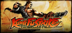 Kung Fu Strike - The Warrior's Rise