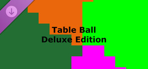 Table Ball - Deluxe Content