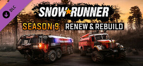 SnowRunner - Season 9: Renew & Rebuild