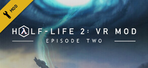 Half-Life 2: VR Mod - Episode Two