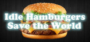 Idle Hamburgers Save the World