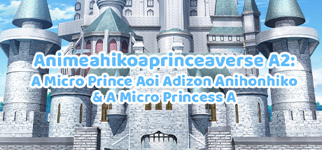 Animeahikoaprinceaverse A2-Aver.Aza14112024Aza: A Micro Prince Aoi Adizon Anihonhiko & A Micro Princess A Cover Image