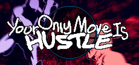 《攻击是你唯一的动作（Your Only Move is Hustle）》BUILD 16151810|官方英文|容量121MB