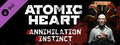 Atomic Heart - Annihilation Instinct