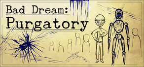 Bad Dream: Purgatory