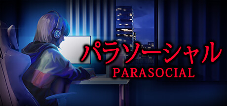 《[Chilla's Art] Parasocial | パラソーシャル》V1.15-官中简体|容量2.7GB