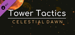 Tower Tactics: Celestial Dawn