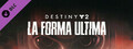 Destiny 2: La Forma Ultima