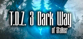 T.D.Z. 3 Dark Way of Stalker