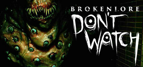 BrokenLore: DON'T WATCH Cover Image