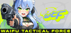 Waifu Tactical Force