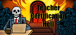 Teacher Certification Hell