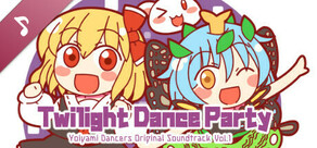 Twilight Dance Party: Yoiyami Dancers Original Soundtrack Vol.1