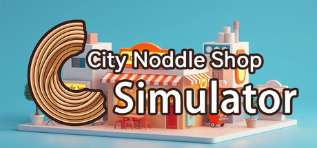 City Noodle Shop Simulator Cover Image