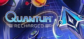 Quantum: Recharged