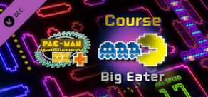 Pac-Man Championship Edition DX+: Big Eater Course