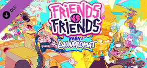 Friends vs Friends: Baba's Laundromat