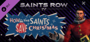 Saints Row IV - How the Saints Save Christmas