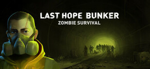 Last Hope Bunker: Zombie Survival