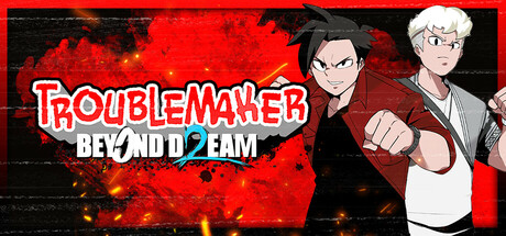 Troublemaker 2: Beyond Dream Cover Image
