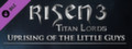 Risen 3 - Uprising of the Little Guys