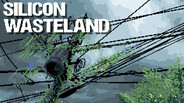 General / Cinematic | Silicon Wasteland Trailer