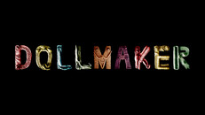General / Cinematic | DOLLMAKER Trailer