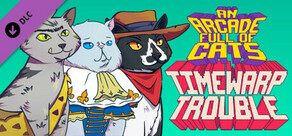 An Arcade Full of Cats: TimeWarp Trouble