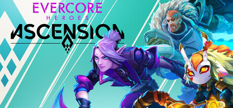 Evercore Heroes: Ascension