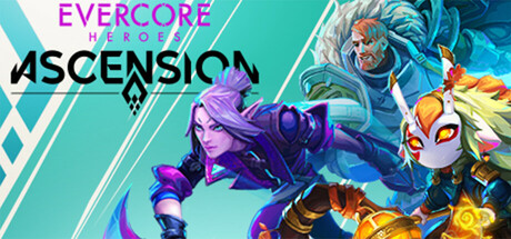 Evercore Heroes : Ascension