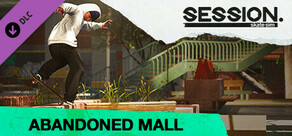 Session: Skate Sim Abandoned Mall