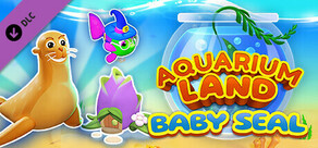 Aquarium Land: Baby Seal