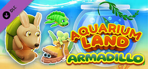 Aquarium Land: Armadillo