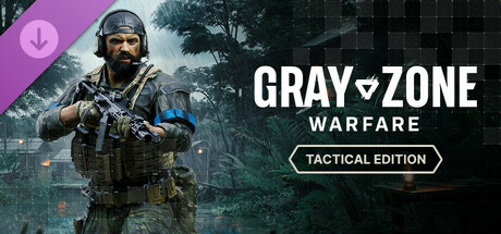 Gray Zone Warfare - Tactical Edition Upgrade