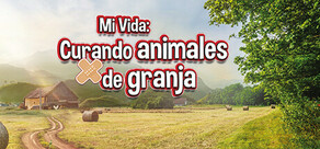 Mi Vida: Curando animales de granja