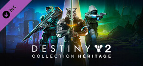 Destiny 2 : Collection Héritage (2024)