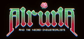 Alruna and the Necro-Industrialists