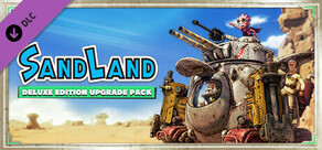 SAND LAND - Deluxe Edition Upgrade Pack