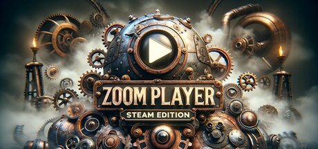 Zoom Player : Steam Edition