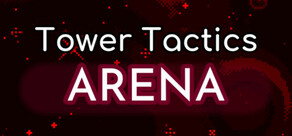 Tower Tactics Arena