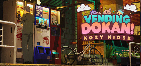 Vending Dokan!: Kozy Kiosk
