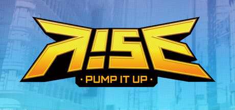 PUMP IT UP RISE