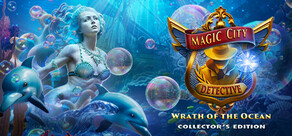 Magic City Detective: Wrath of the Ocean Collector's Edition