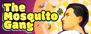 The Mosquito Gang