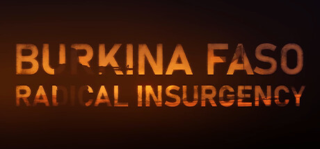 Burkina Faso: Radical Insurgency Cover Image