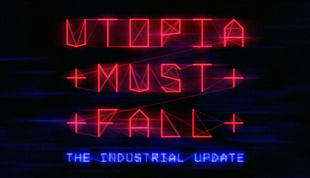 Utopia Must Fall