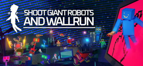 Shoot Giant Robots and Wallrun Cover Image
