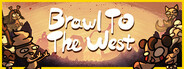 Brawl To The West