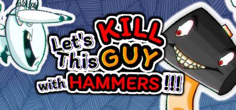 Let's KILL This GUY with HAMMERS!!! Cover Image