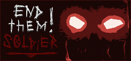 End Them, Soldier! Cover Image